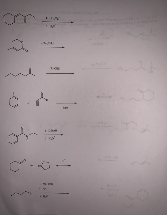 1. CH, MgBr 2. H₂0 (Ph),Culi (R)-CBS + light 1. DIBAH 2. H, ... 1. Mgether 2. CO 3. H,0
