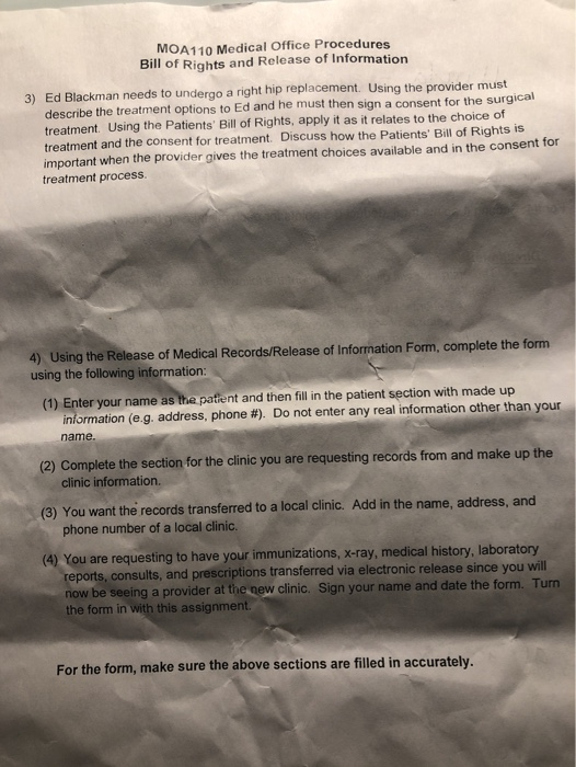 MOA110 Medical Office Procedures Bill of Rights and Release of Information 3) Ed Blackman needs to undergo a right hip replac