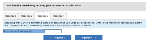 Complete this question by entering your answers in the tabs below. Required 1 Required 2 Required 3 Required 4 Assuming that