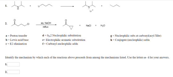1. Li 2. aq. NaOH reflux Cl NaCI+H20 a Proton transfer b Lewis acid/base c E2 elimination d SN2 Nucleophilic substitution e-E