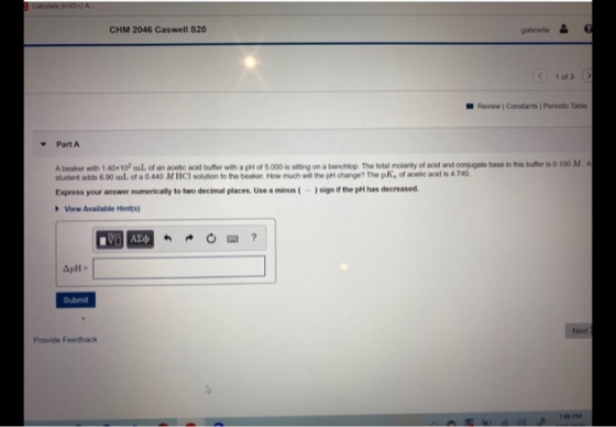 Calculate OJA CHM 2046 Caswell S20 gabrielle : ③ 1013 Review Constants Periodic Table Part A A A beaker with 140*10 mL of an