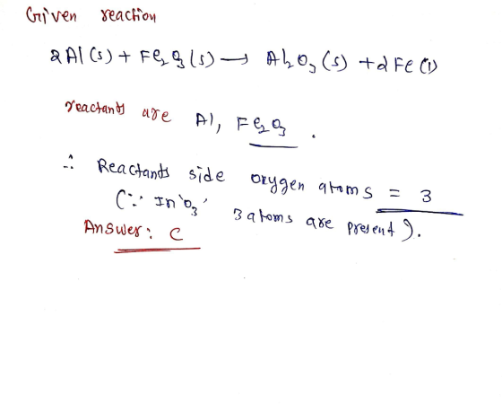 Griven reaction 2Al(s) + Fe 3 (s) - Abo, (s) ta Fe (1) Усасand aтe P, Pe, , 2 Reactants side oxygen atoms = 3 (. In o Barom