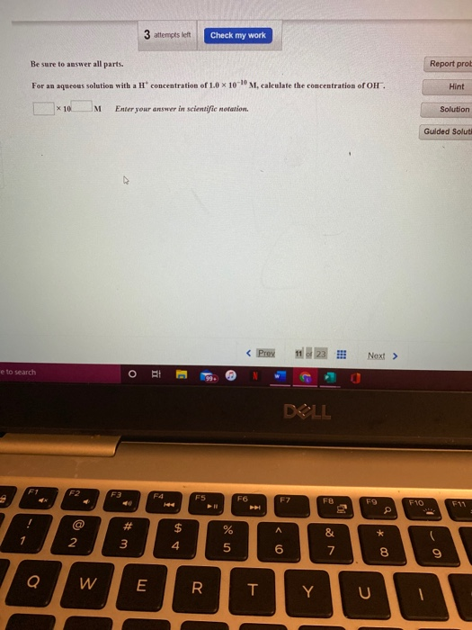 3 attempts left Check my work Be sure to answer all parts. Report prot For an aqueous solution with a concentration of 1.0 10