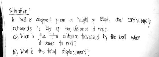 su ahion A bdl is dropped From o heightnd cnuysh rebounds to 2the distance tals a) Whod ithe htad aistance vesed by the ball when comes to rest? b) Whotthe tbital disa splacene