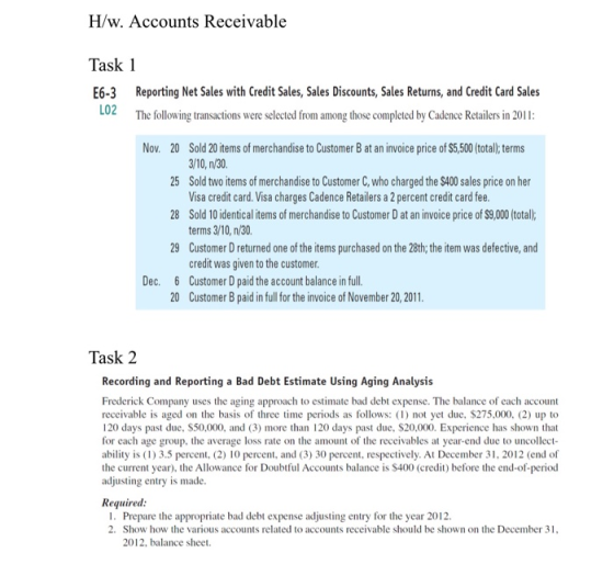 H/w. Accounts Receivable Task 1 E6-3 Reporting Net Sales with Credit Sales, Sales Discounts, Sales Returns, and Credit Card S