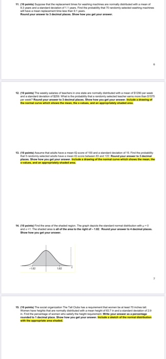 11. (18 points on the replacement times for washing machines woman 3 years and standard deviation of 1.1 year. Find the proba