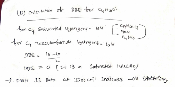 of (B) calculation DBE for cutting: forcy saturated Hydrogeng = lott rentanter Cyho for Cy Molecular torrula Hydrogens = 10th