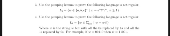 3. Use the pumping lemma to prove the following language is not regular . Use the pumping lemma to prove the following language is not regular Where is the stringwbut with all the Os replaced by Is and all the し1 = {te E Σ.ead I te _ wu) is replaced by 0s. For example, if w = 00110 then w = 11001.