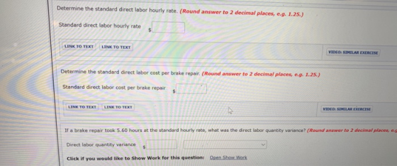 Determine the standard direct labor hourly rate. (Round answer to 2 decimal places, e.g. 1.25.) Standard direct labor hourly