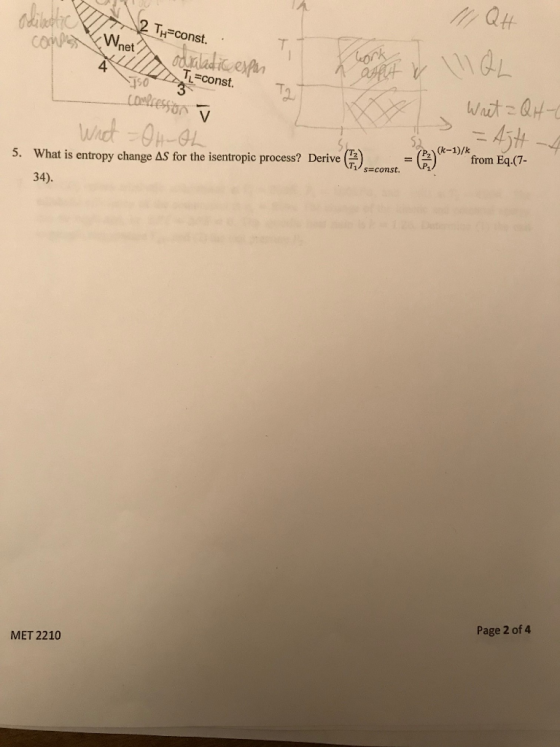 TH=const Wnet 4 ㄒ =const. -G1 -(2)(k-1)/kfromEd7 What is entropy change AS for the isentropic process? Derive (11) 34) 5. ls