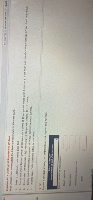 CALCULATOR PRINTER VERSION BACK Exercise 9-13 (Part Level Submission) (Video) Fultz Company has accumulated the following bud
