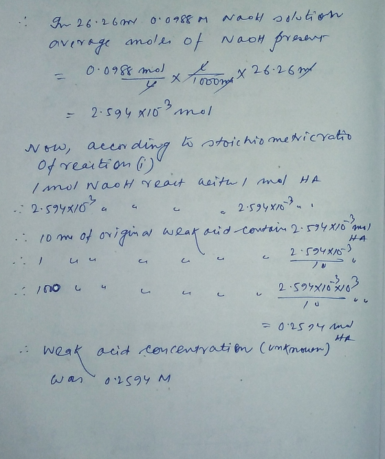 In 26.26 0.0988 M Naot solution average molds of = 0.0988 mod x Nooth present x 26 26 och & 2.594810² mol. Now, according to
