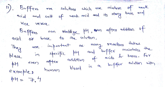 KO nel 1. Buffers are solutions which are minterse of weak acid and salt of weak acid and its strong base and vice versa. Buf