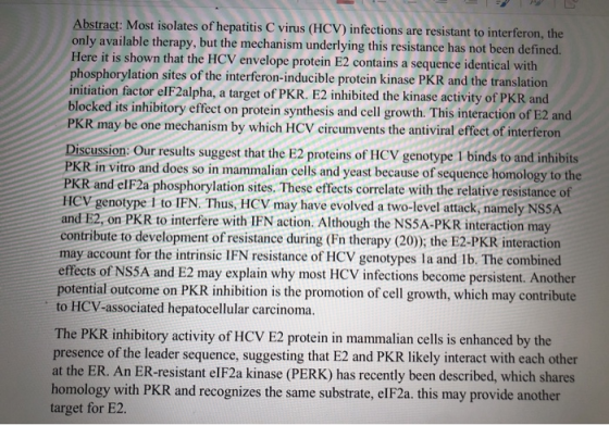 Abstract: Most isolates of hepatitis C virus (HCV) infections are resistant to interferon, the only available therapy, but th