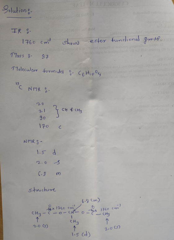 Solutions IR & 1760 cm shows ester functional group.o sim ose Mass 8 lass 8 87 87 - og to l Molecular formula o C 6 HOY calov