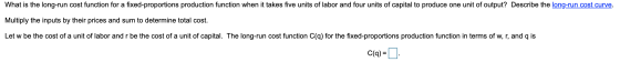 What is the long-run cost function for a fixed-proportions production function when it takes five units of labor and four uni