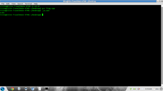 ilitn@iiitn-TravelMate-4740: /Desktop File Edit View Search Terminal Help ciiitn@iiitn-TravelMate-4740:-$ cd D* iiitn@iiitn-TravelMate-4740:/Desktop$ g++ frag.cpp iiitnoiiitn-TravelMate-4740:-/Desktop$./a.out x-81 titn@ititn-TravelMate-4740:-/Desktops 40 iiitnO . 资 9: 1 9 AM