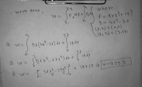 work done x2 ½ wherc 91 g = 4x2-3x O. 2+ 27 0