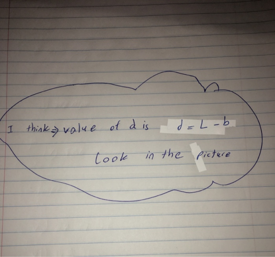 I think value of d is d=L- look in the picture