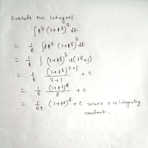Evalute the integral = ( 47 (1748)t det Soft (1748) de ☆ 5 (v++8) + d(484) too 7 = = + + c 8 7+1 8 a Ś (1-1)* te 8 = (ITA) +C