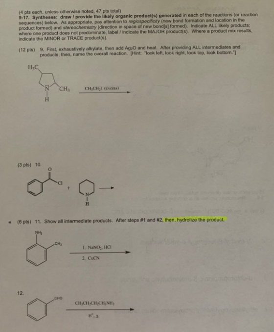 (4 pts each, unless otherwise noted, 47 pts total) 9-17. Syntheses: draw / provide the likely organic product(s) generated in