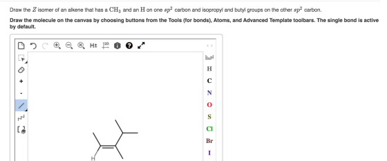 Draw the Z isomer of an alkene that has a CH3 and an H on one sp2 carbon and isopropyl and butyl groups on the other sp2 carb