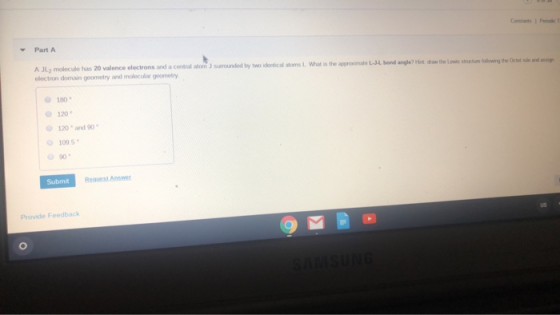 Part A A c eh 20 ancelectrons da c omunded by two What is the mel bondage 120 120 00 Submit Provide Feedback