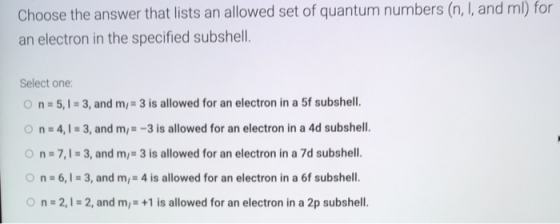 Choose the answer that lists an allowed set of quantum numbers (n. I, and ml) for an electron in the specified subshell. Sele