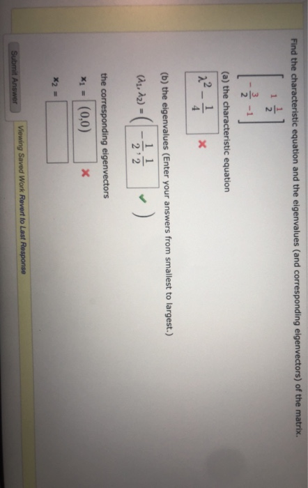 Find the characteristic equation and the eigenvalues (and corresponding eigenvectors) of the matrix. سال یہ -1 (a) the charac