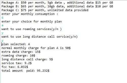 Package A: $50 per month, 5gb data , additional data $15 per GB Package B: $65 per month, 16gb data, additional data $10 per