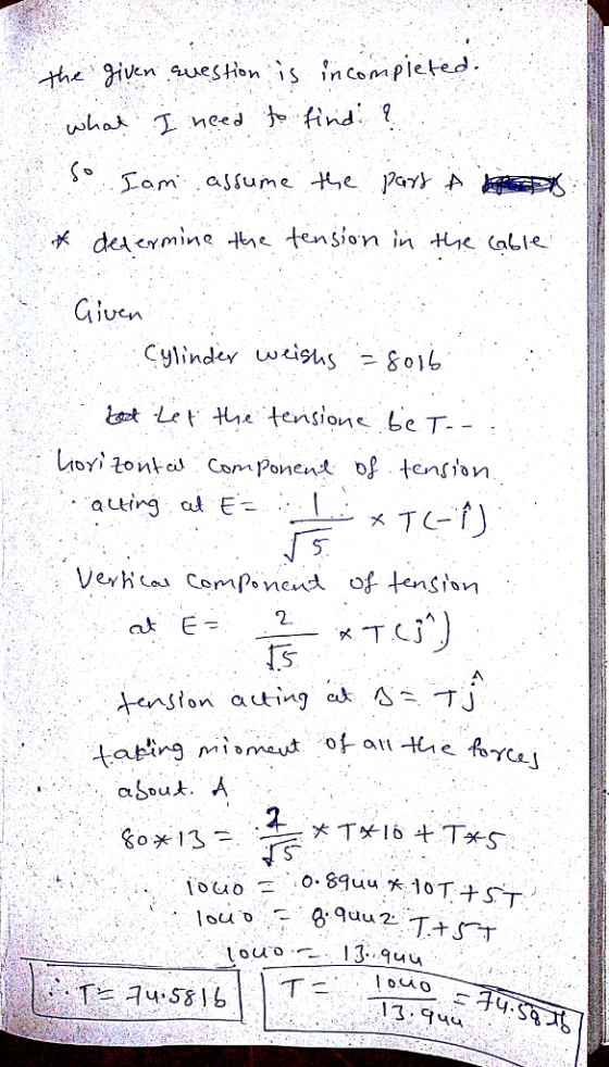 the en uestonis inCompieed Given Cylinde 801b tat Let the tensione e T- Is aț ЕーーーーズT.CJ tap.ng of 011-t. еんTQ! m1。ma,t ou