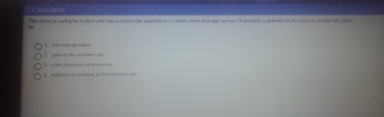Credator The uses caring for a cher who has a chest attached to a closed ches t would be pronto O 1000 tracheal devic 2. pant