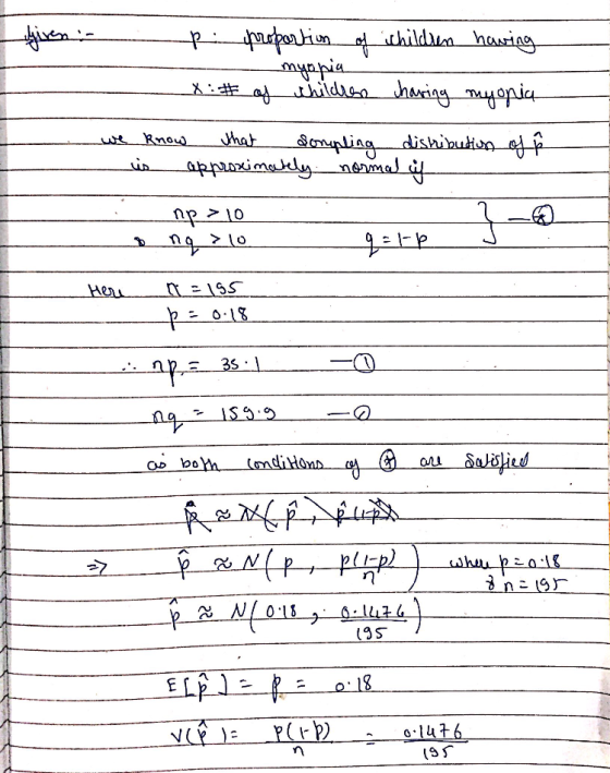 Å shivena p r oportion of childien huwing --- myopia X: # of children having myopia we know that sompling distribution of is