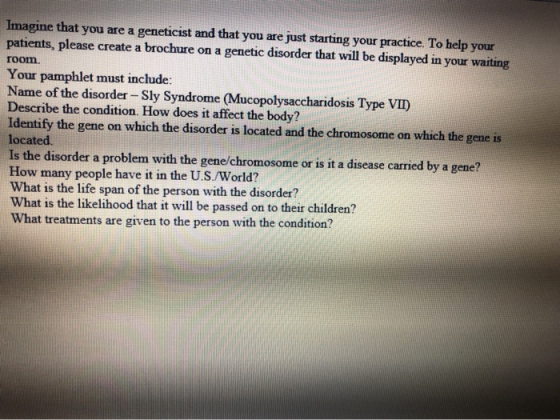 Imagine that you are a geneticist and that you are just starting your practice. To help your patients, please create a brochu