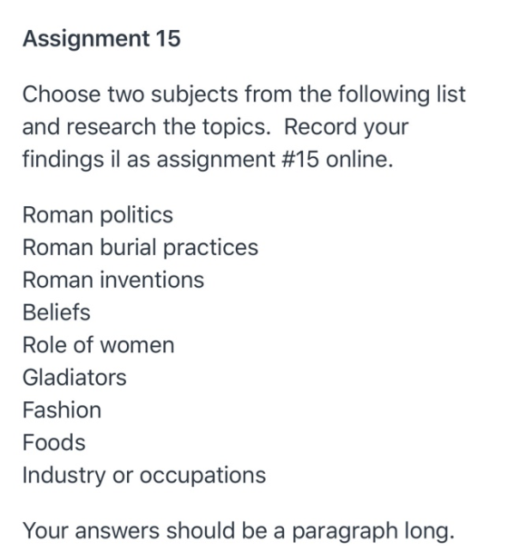 Assignment 15 Choose two subjects from the following list and research the topics. Record your findings il as assignment #15