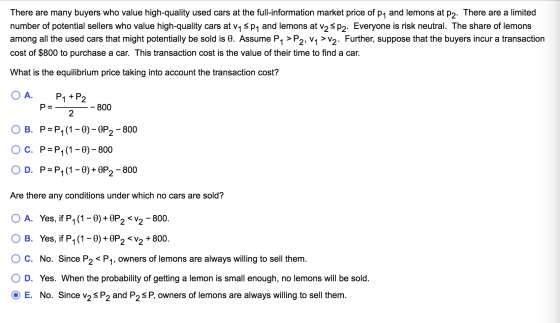 There are many buyers who value high-quality used cars at the full-information market price of p, and lemons at P2. There are
