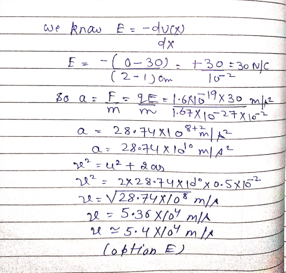 we know t = -duces dx Ez-(0-30), +30=30 NC (2-1) cm 102 $0 Q: 1:25 = .681619x30 m2 - m m 1,67810 27X102 a=280748108tm/A² a: 2