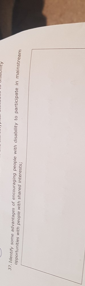 LILUUUUU UISDUnity 37. Identify some advantages of encouraging people with disability to participate in mainstream opportunit