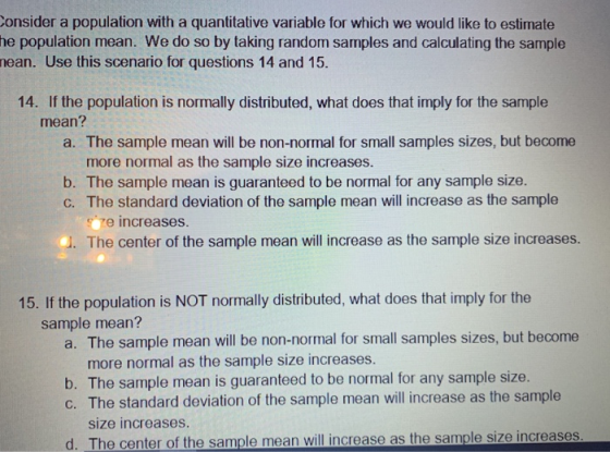 Consider a population with a quantitative variable for which we would like to estimate ne population mean. We do so by taking