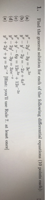 1. Find the general solution for each of the following differential equations (10 points each): y - 2y - 3y = 32 y - y - 2
