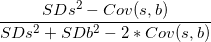 SD32 - Cov(s,b) SDs2 + SD62 – 2 * Cov(s. b)