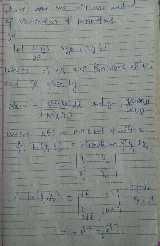 here, wen we will use method of variation of parameters so let y t = AYt + By lt) OP Whire A 4B are functions of t. and Alti