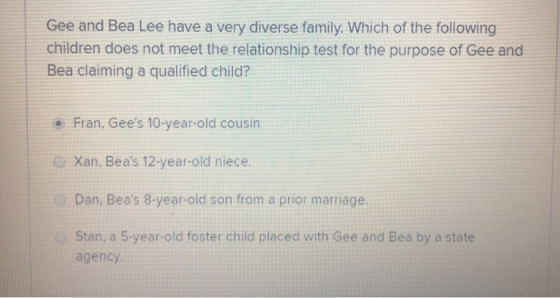 Gee and Bea Lee have a very diverse family. Which of the following children does not meet the relationship test for the purpo