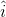 \hat{i}