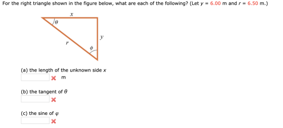 For the right triangle shown in the figure below, what are each of the following? (Let y = 6.00 m and r = 6.50 m.) (a) the le