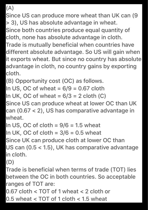 (A) Since US can produce more wheat than UK can (9 > 3), US has absolute advantage in wheat. Since both countries produce equ