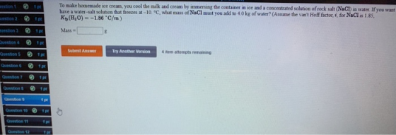 To make homemade ice cream, you cool the milk and cream by have a water-salt solution that freezes at -10. °C, what mass of N
