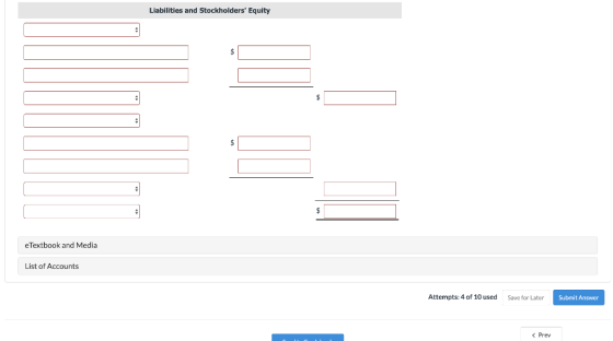 Liabilities and Stockholders Equity eTextbook and Media List of Accounts Attempts: 4 of 10 used Save for Later Submit Answer