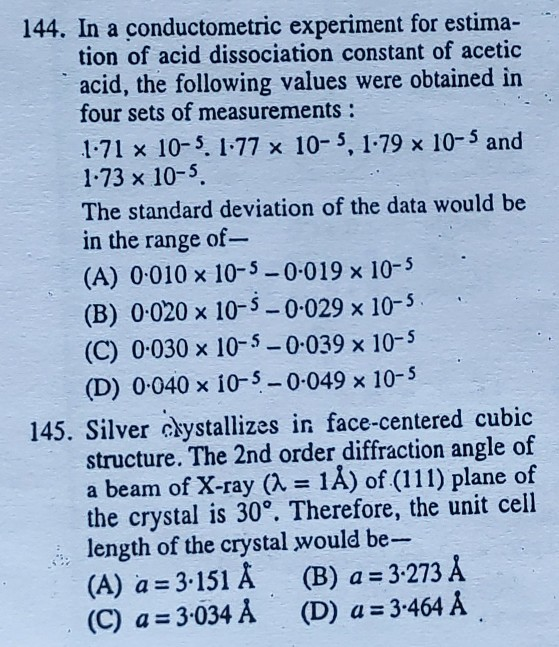144. In a conductometric experiment for estima- tion of acid dissociation constant of acetic acid, the following values were