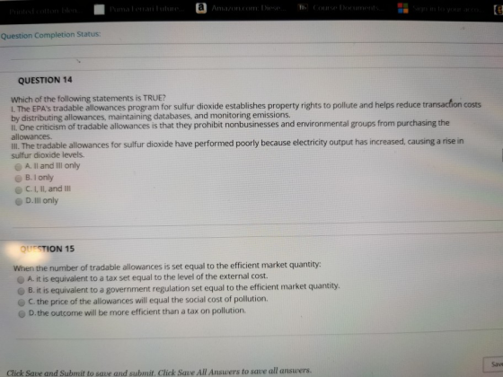 Pum a Am Om Diese Question Completion Status: QUESTION 14 Which of the following statements is TRUE? 1. The EPAs tradable al